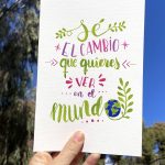 Lámina-Sé el cambio que quieres ver en el mundo