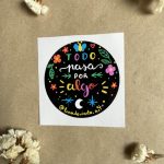 Pegatina-Todo pasa por algo